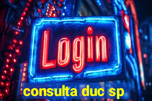 consulta duc sp